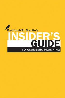 Insider's Guide to Academic Planning by Bedford/St Martin's