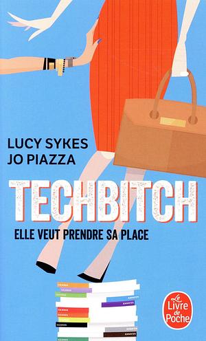 Techbitch by Jo Piazza, Lucy Sykes