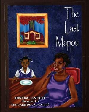 The Last Mapou by Edwidge Danticat, Edouard Duval-Carrié