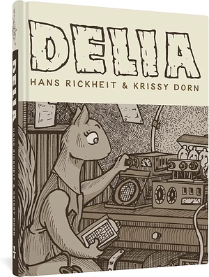 Delia by Krissy Dorn, Hans Rickheit