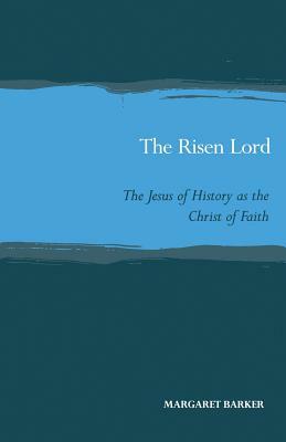 Risen Lord by Margaret Barker