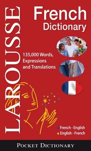 Larousse Pocket Dictionary : French-English / English-French by Larousse, Larousse