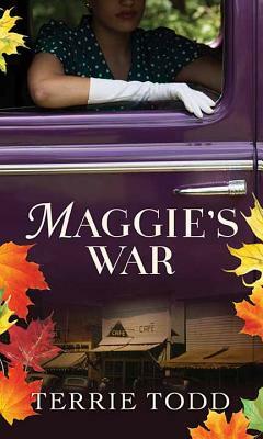 Maggie's War by Terrie Todd