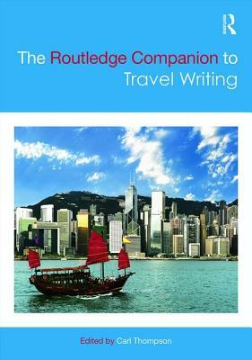 The Routledge Companion to Travel Writing by 