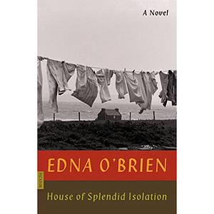 House of Splendid Isolation by Edna O'Brien