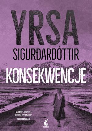 Konsekwencje by Yrsa Sigurðardóttir