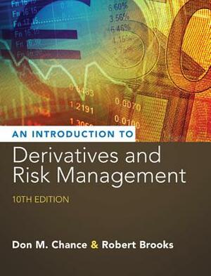 Introduction to Derivatives and Risk Management by Don M. Chance, Roberts Brooks