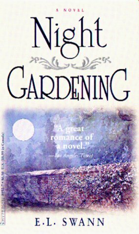 Night Gardening by E.L. Swann