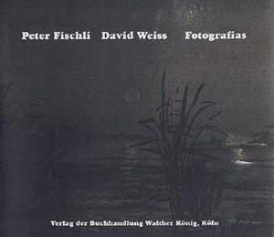 Peter Fischli & David Weiss: Fotografias by Peter Fischli