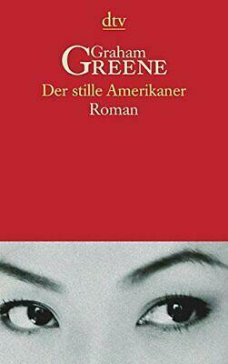 Der stille Amerikaner by Graham Greene