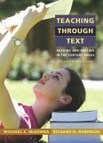 Teaching Through Text: Reading and Writing in the Content Areas by Richard D. Robinson, Michael C. McKenna