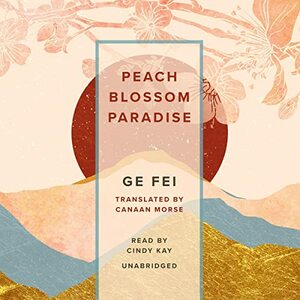 Peach Blossom Paradise by Ge Fei