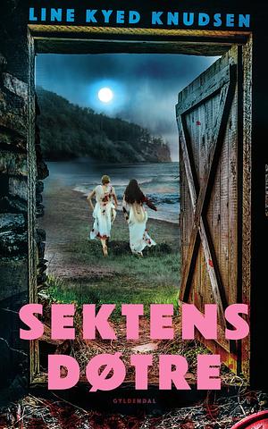 Sektens døtre  by Line Kyed Knudsen