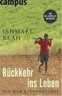 Rückkehr Ins Leben by Ishmael Beah