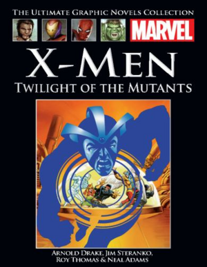 X-Men: Twilight of the Mutants by Linda Fite, Arnold Drake, Roy Thomas