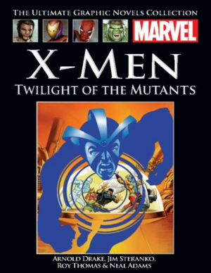 X-Men: Twilight of the Mutants by Roy Thomas, Arnold Drake, Linda Fite