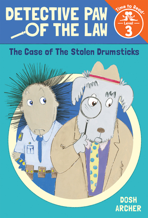 The Case of the Stolen Drumsticks: Time to Read, Level 3 by Dosh Archer