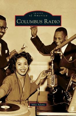 Columbus Radio by Mike Adams