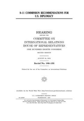 9-11 Commission recommendations for U.S. diplomacy by United S. Congress, Committee on International Rela (house), United States House of Representatives