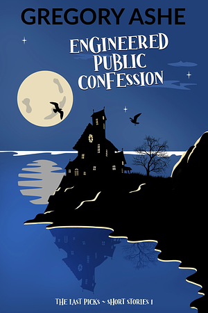 Engineered Public Confession by Gregory Ashe