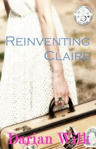 Reinventing Claire by Darian Wilk
