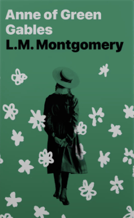 Anne of Green Gables by L.M. Montgomery