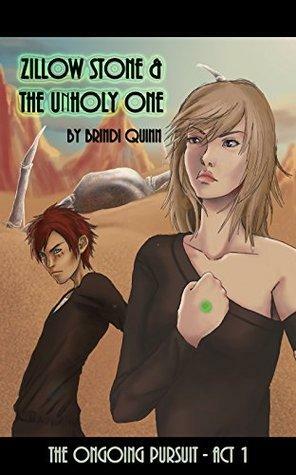 Zillow Stone and the Unholy One by Brindi Quinn