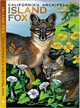 Island Fox: Nature Unfolding Guide by Dominique Navarro, Steve Junak, Julie Adair King