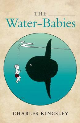 The Water-Babies by Brian Alderson, Charles Kingsley, Robert Douglas-Fairhurst