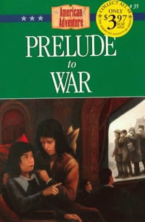 Prelude to War by Norma Jean Lutz