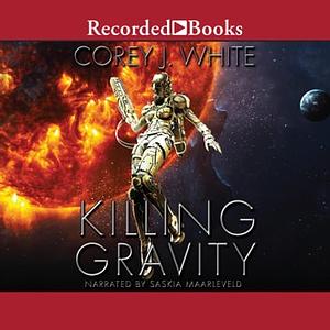 Killing Gravity by Corey J. White