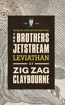 The Brothers Jetstream: Leviathan by Zig Zag Claybourne