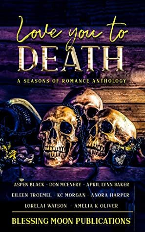 Love You to Death by Eileen Troemel