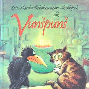 Satanakardinalkohõlepusapörgulikvõlujook ehk Vunšpunš by Michael Ende