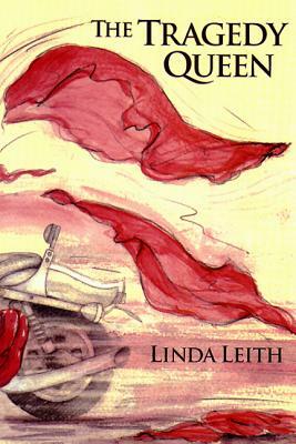 The Tragedy Queen by Linda Leith