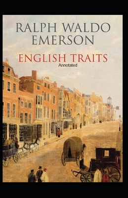 English Traits Annotated by Ralph Waldo Emerson