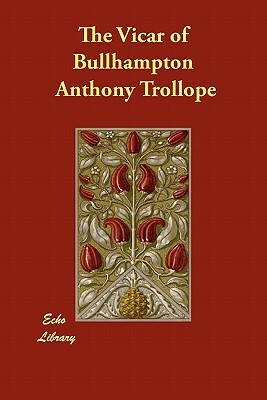 The Vicar of Bullhampton by Anthony Trollope