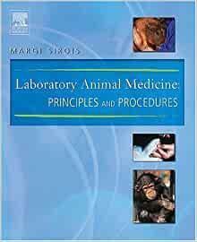 Laboratory Animal Medicine: Principles and Procedures by Margi Sirois