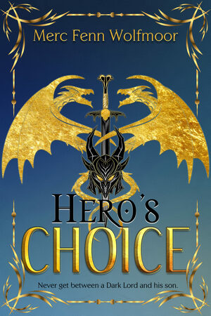 Hero's Choice by Merc Fenn Wolfmoor