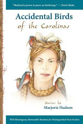 Accidental Birds of the Carolinas by Marjorie Hudson