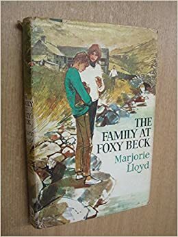 The Family at Foxy Beck by Marjorie Lloyd