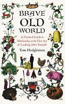 Brave Old World by Tom Hodgkinson, Tom Hodgkinson