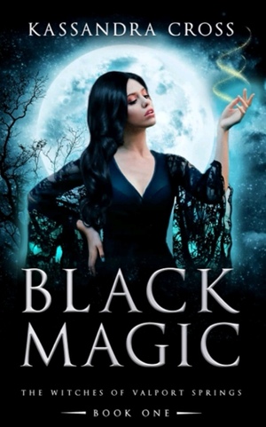 Black Magic  by Kassandra Cross