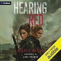 Hearing Red by Nicole Maser