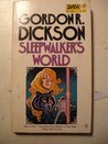 Sleepwalker's World by Gordon R. Dickson