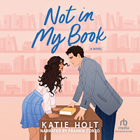 Not in My Book by Katie Holt