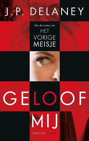 Geloof mij by JP Delaney