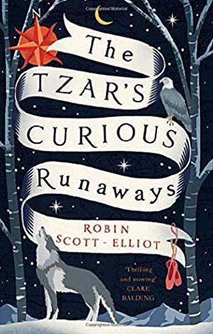 The Tzar's curious runaways by Robin Scott-Elliot