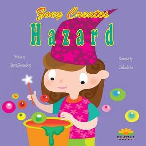 Zoey Creates Hazard by Harvey Rosenberg