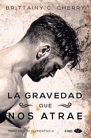 La gravedad que nos atrae by Brittainy C. Cherry